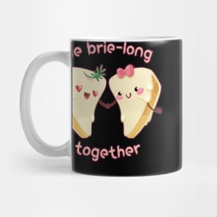 We Belong Together Love Brie Cheese Mug